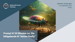 Prompt it! 30 Minuten zu: Die bildgebende KI "Adobe Firefly"