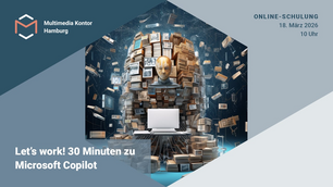 Let's work! 30 Minuten zu Microsoft Copilot