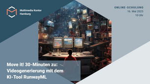 Move it! 30-Minuten zu: Videogenerierung mit dem KI-Tool RunwayML